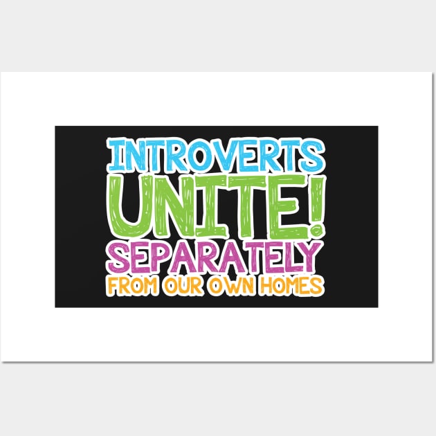 Introverts Unite! Wall Art by Teamtsunami6